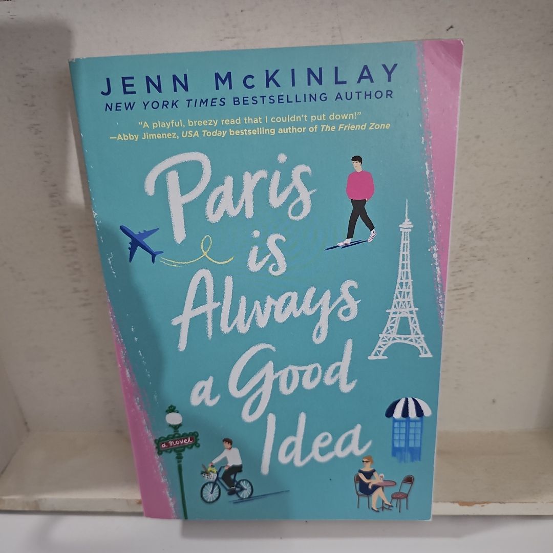 Paris Is Always a Good Idea