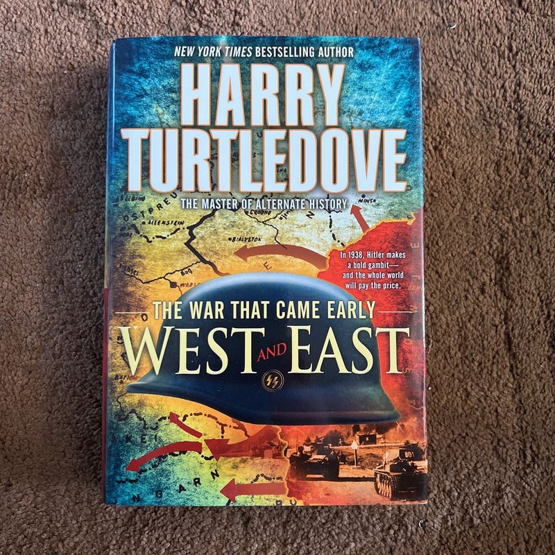 West and East (the War That Came Early, Book Two)