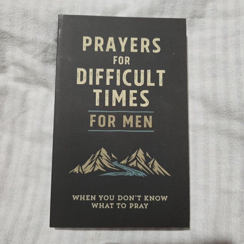 Prayers for Difficult Times for Men