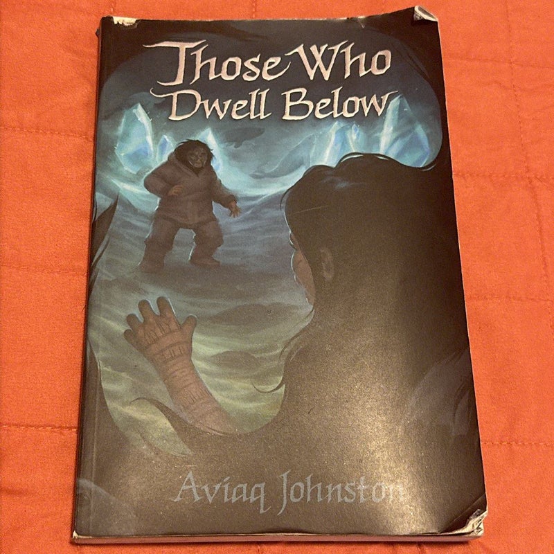 Those Who Dwell Below