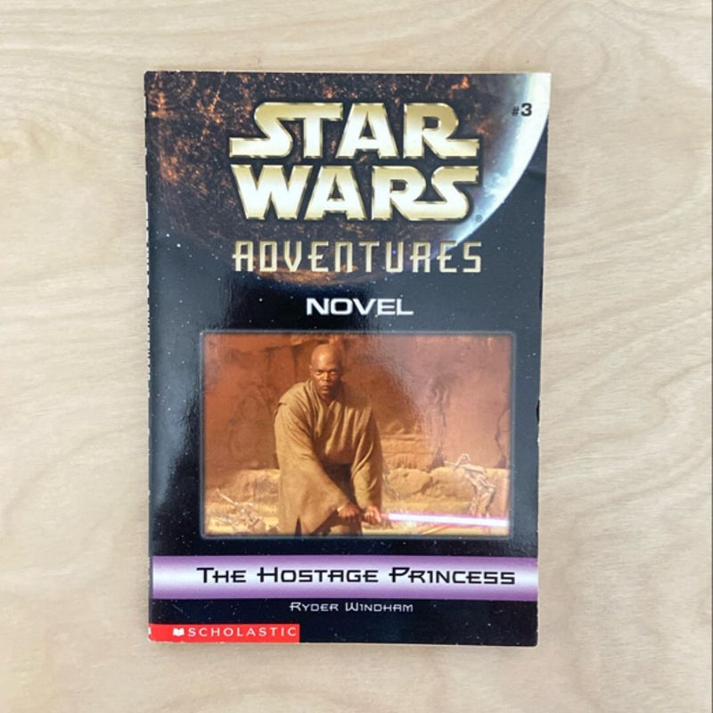 Star Wars Adventures Novel: The Hostage Princess (First Edition First Printing)