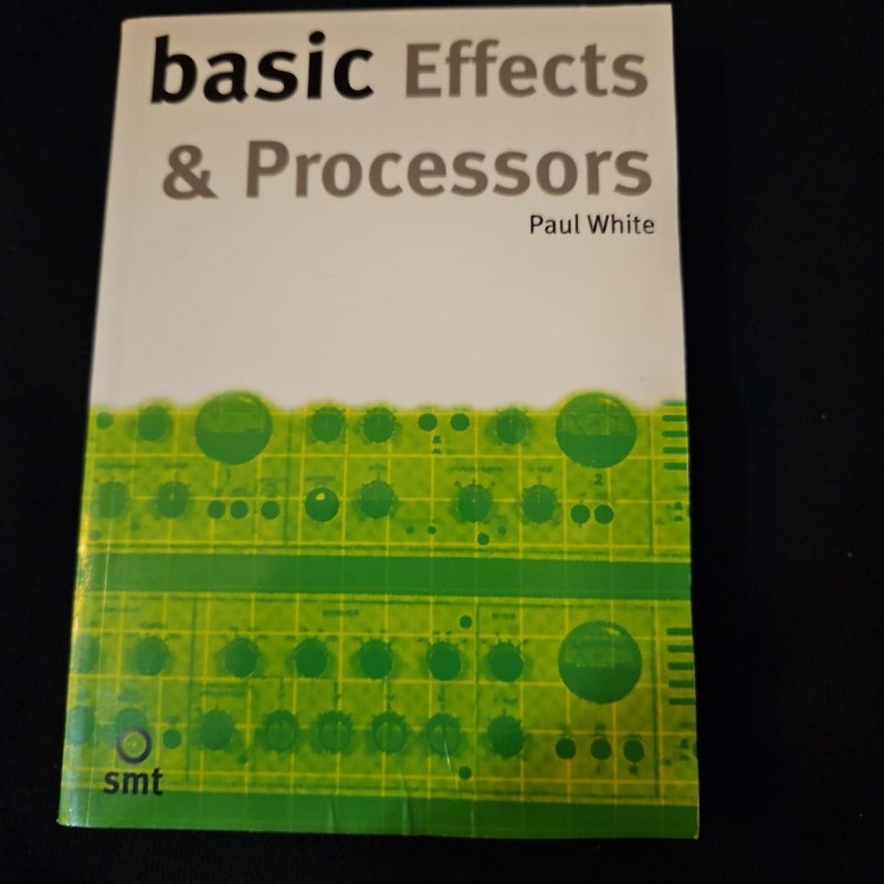 Basic Effects and Processors