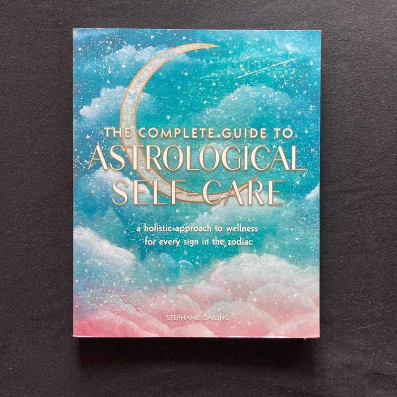 The Complete Guide To Astrological Self Care 7842