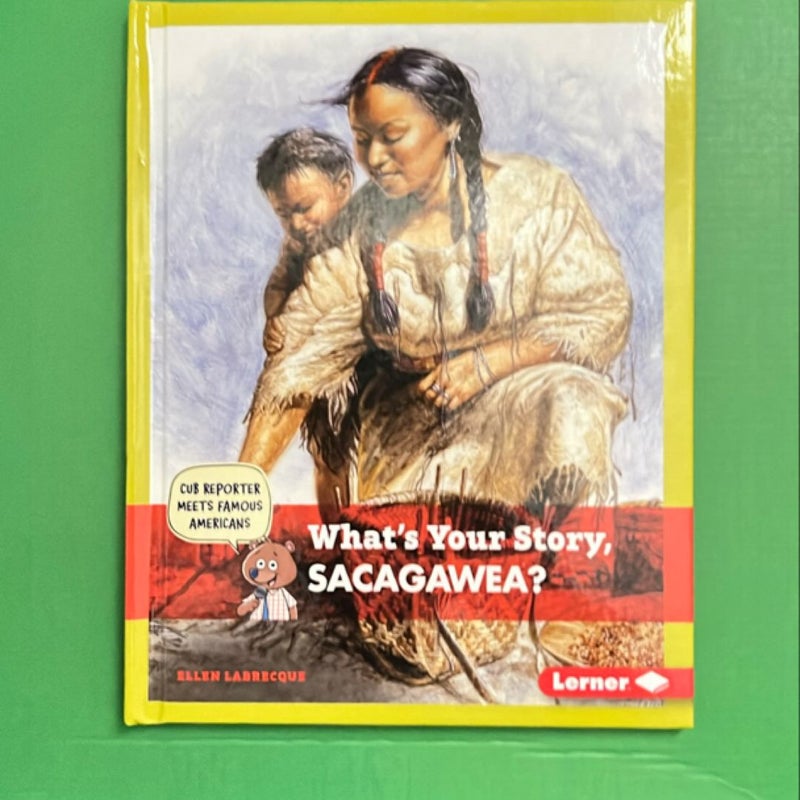 What's Your Story, Sacagawea?