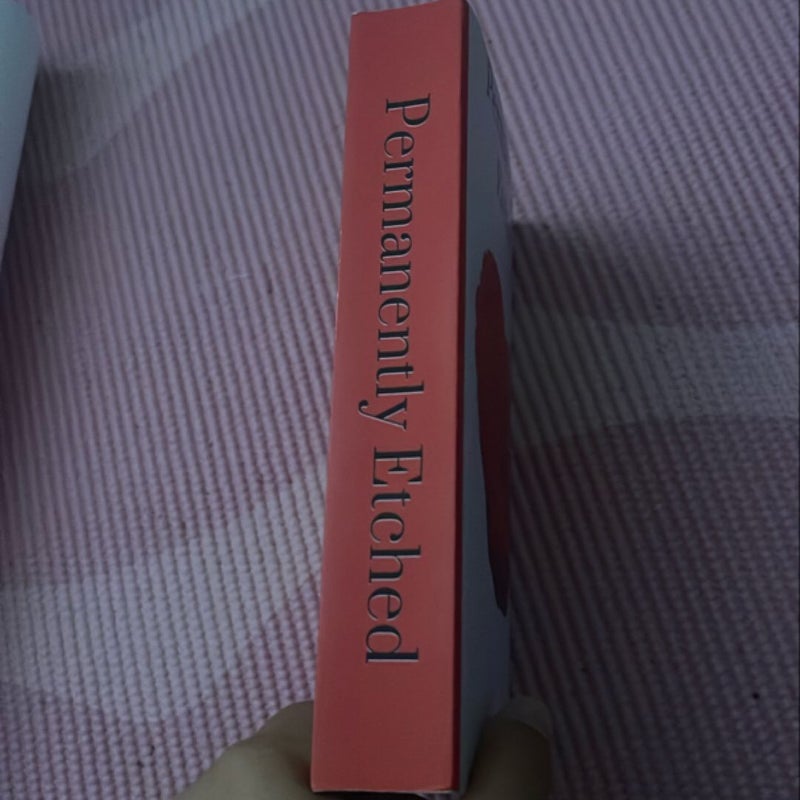 Permanently Etched