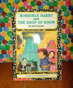 Horrible Harry and the Drop of Doom