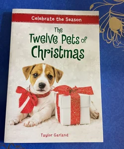 Celebrate the Season: the Twelve Pets of Christmas