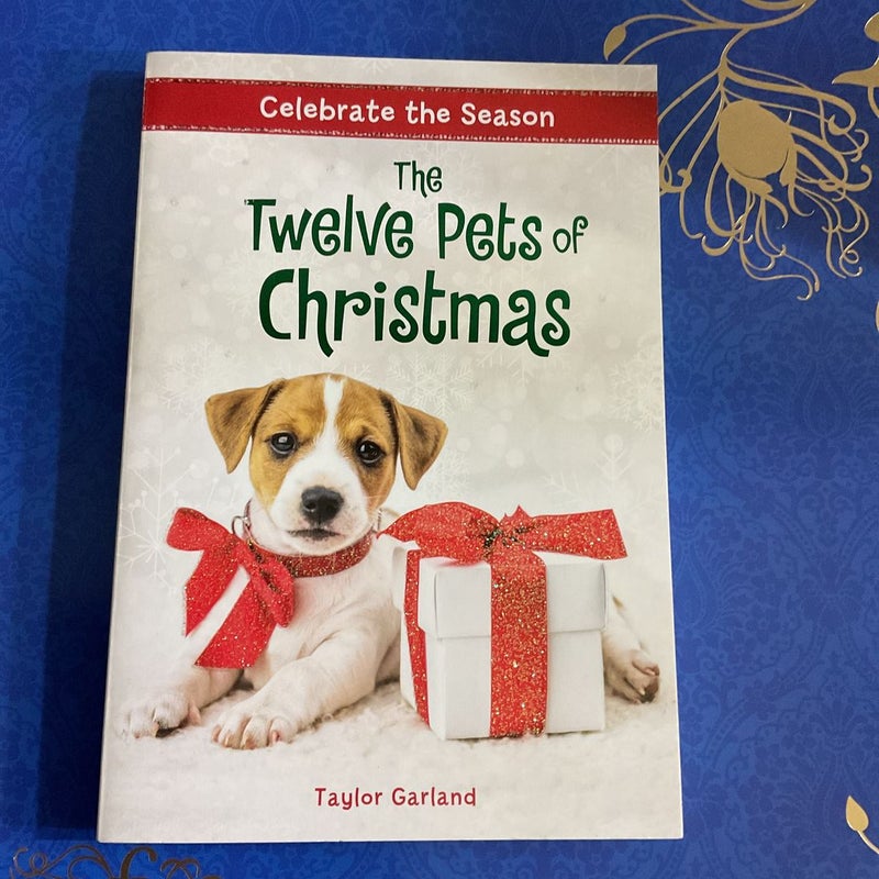 Celebrate the Season: the Twelve Pets of Christmas