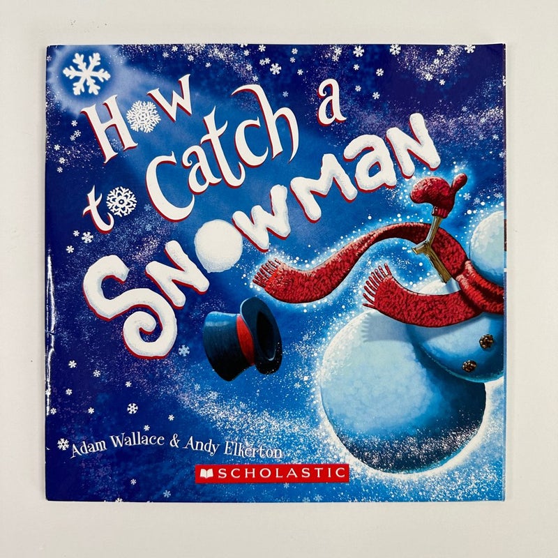 How to Catch a Snowman