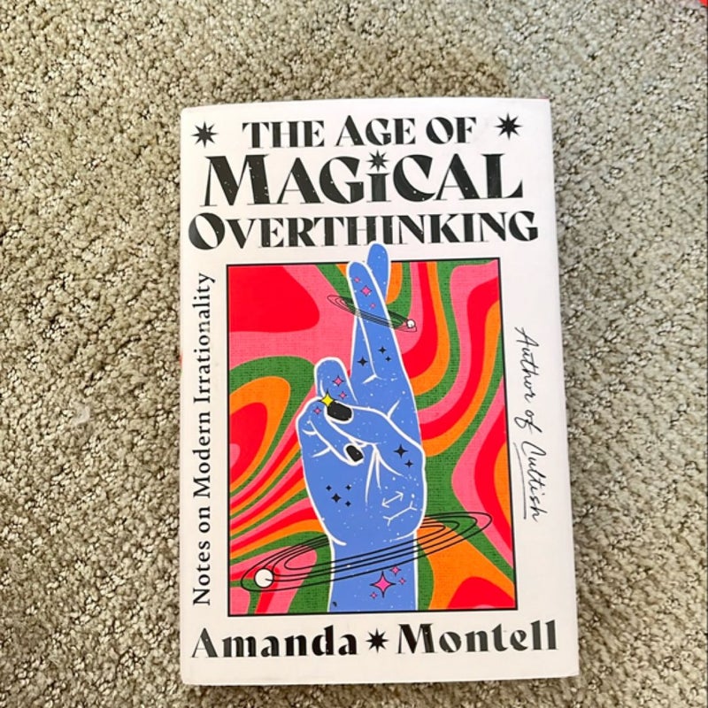 The Age of Magical Overthinking