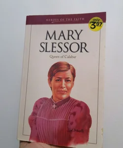 Heroes of the Faith - Mary Slessor
