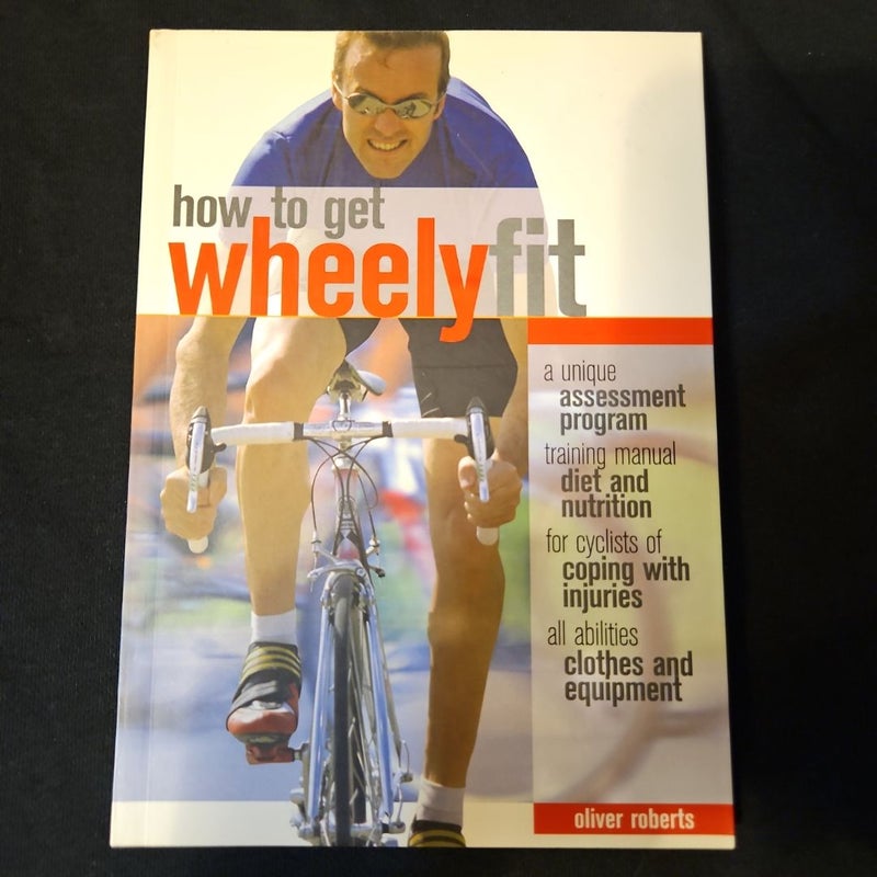 How to Get Wheely Fit