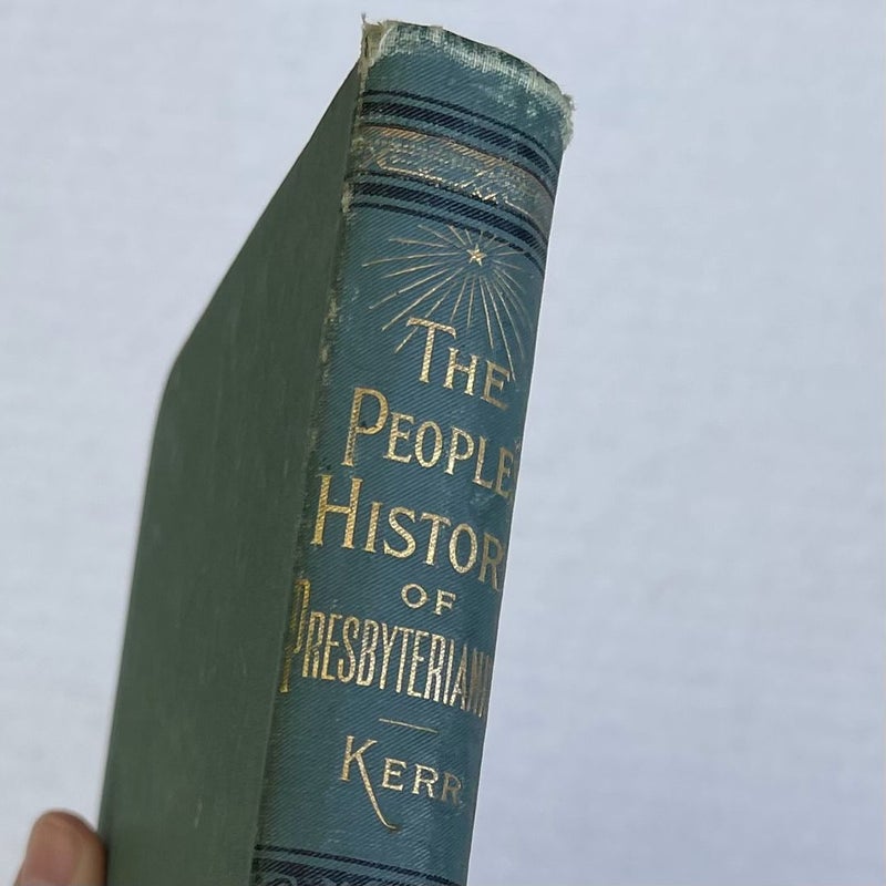 The People's History Of Presbyterianism In All Ages