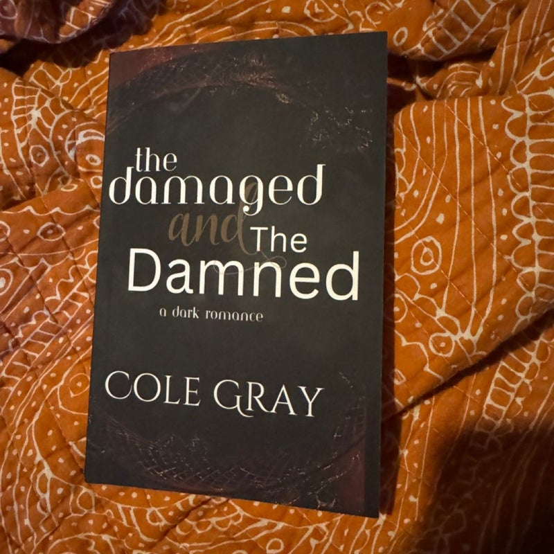 The Damaged and the Damned
