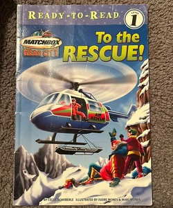 To the Rescue!