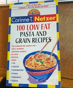 100 Low Fat Pasta and Grain Recipes 