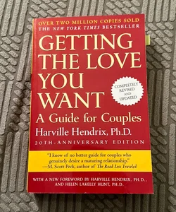 Getting the Love You Want: a Guide for Couples: Second Edition