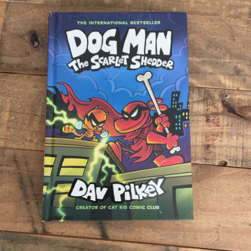 Dog Man: the Scarlet Shedder: a Graphic Novel (Dog Man #12): from the Creator of Captain Underpants