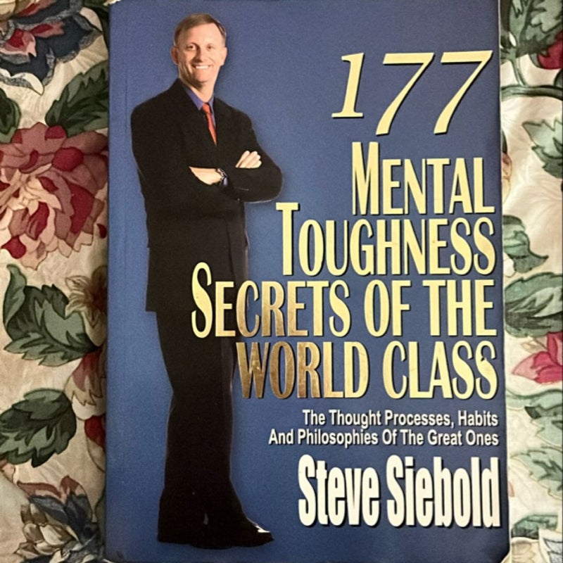 177 Mental Toughness Secrets of the World Class