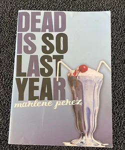 Dead Is So Last Year