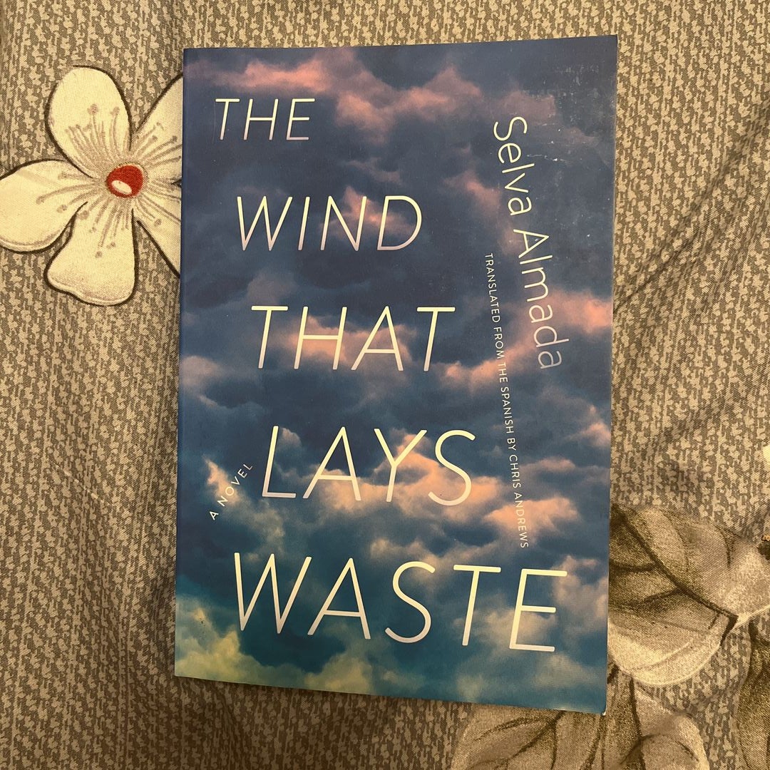 The Wind That Lays Waste