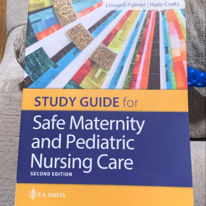 Study Guide for Safe Maternity and Pediatric Nursing Care