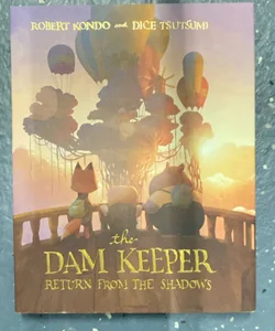 The Dam Keeper - Return from the Shadows