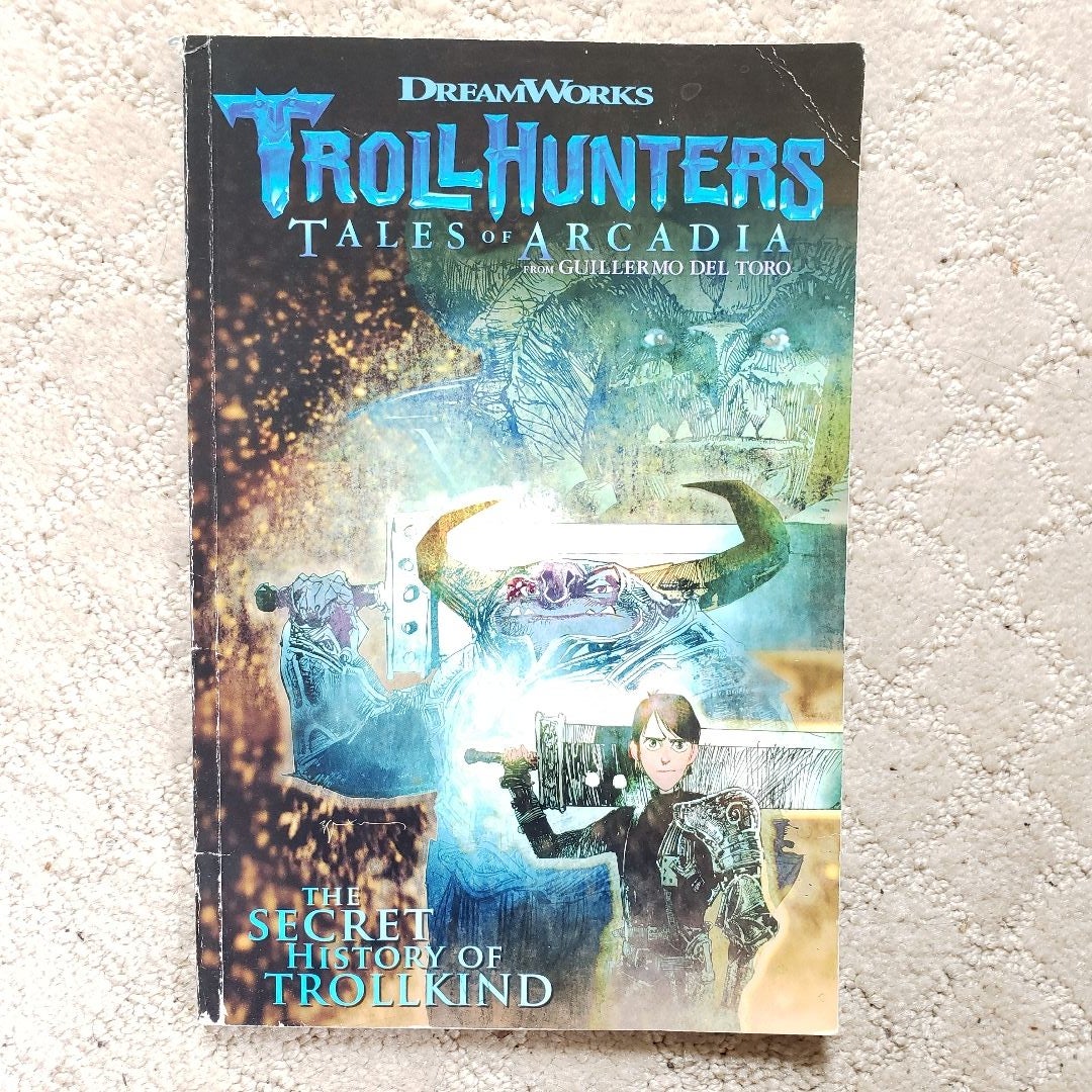 Trollhunters: Tales of Arcadia-The by del Toro, Guillermo