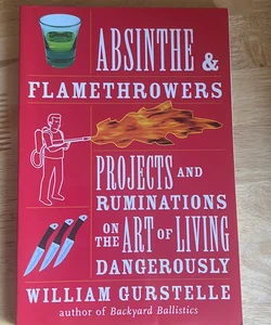 Absinthe and Flamethrowers