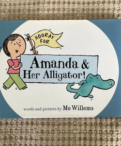 Hooray for Amanda and Her Alligator!