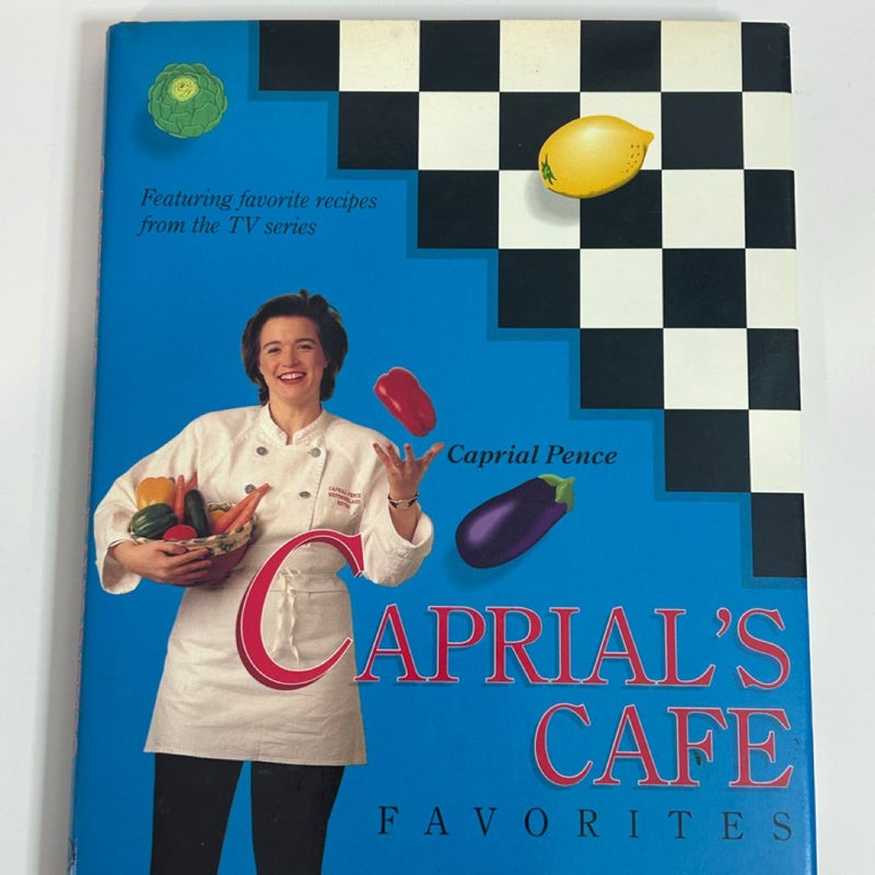 Caprial's Cafe Favorites