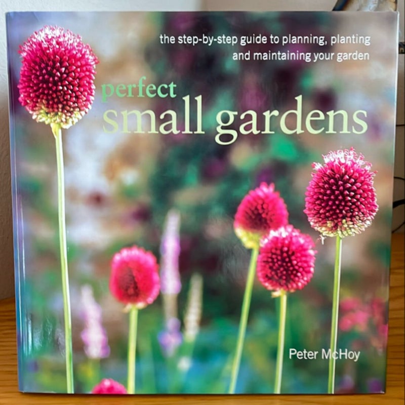 Perfect Small Gardens