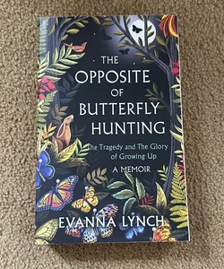 The Opposite of Butterfly Hunting