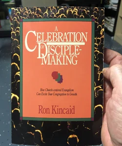 A Celebration of Disciple-Making