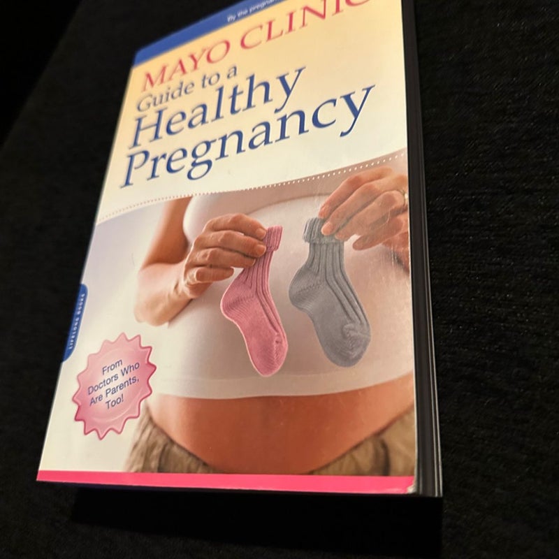 Mayo Clinic Guide to a Healthy Pregnancy