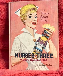 A Very Special Girl - Nurses Three