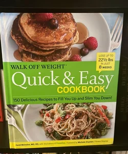 Walk off Weight Quick and Easy Cookbook