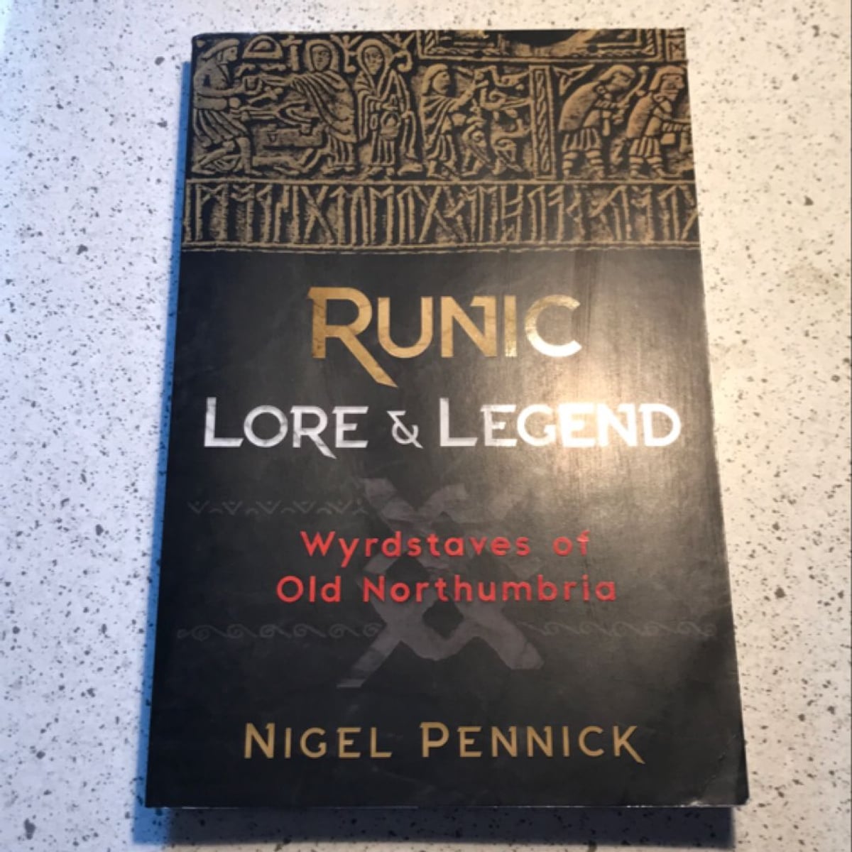 Runic Lore and Legend by Nigel Pennick