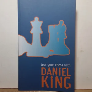 Test Your Chess with Daniel King