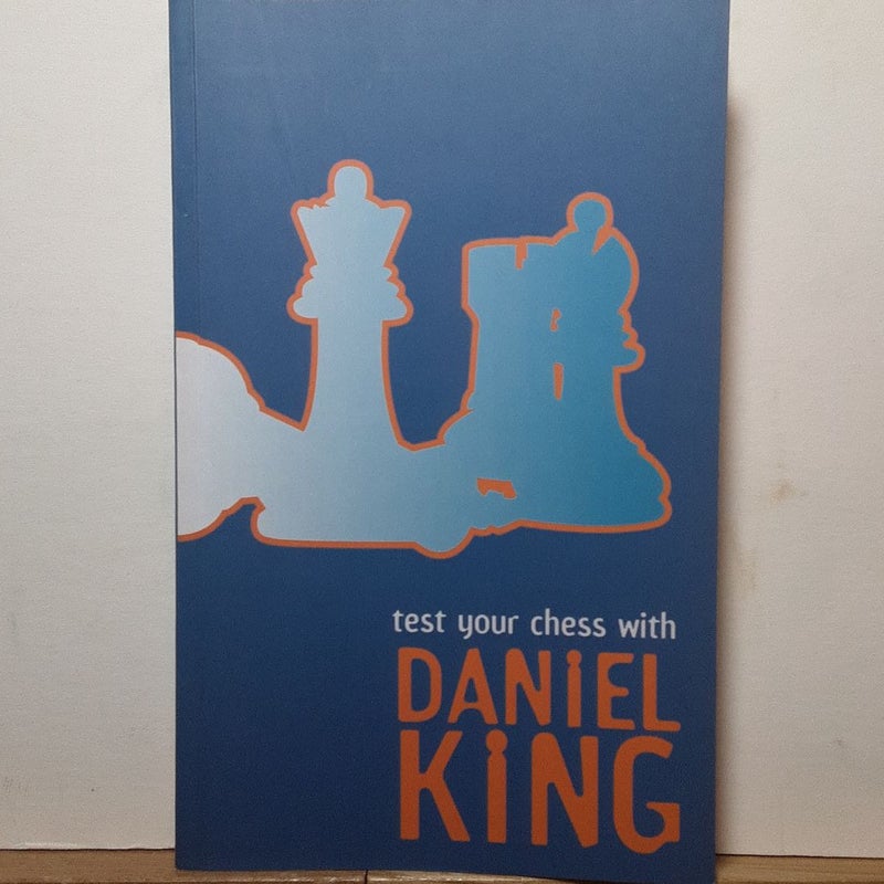 Test your chess with Daniel King