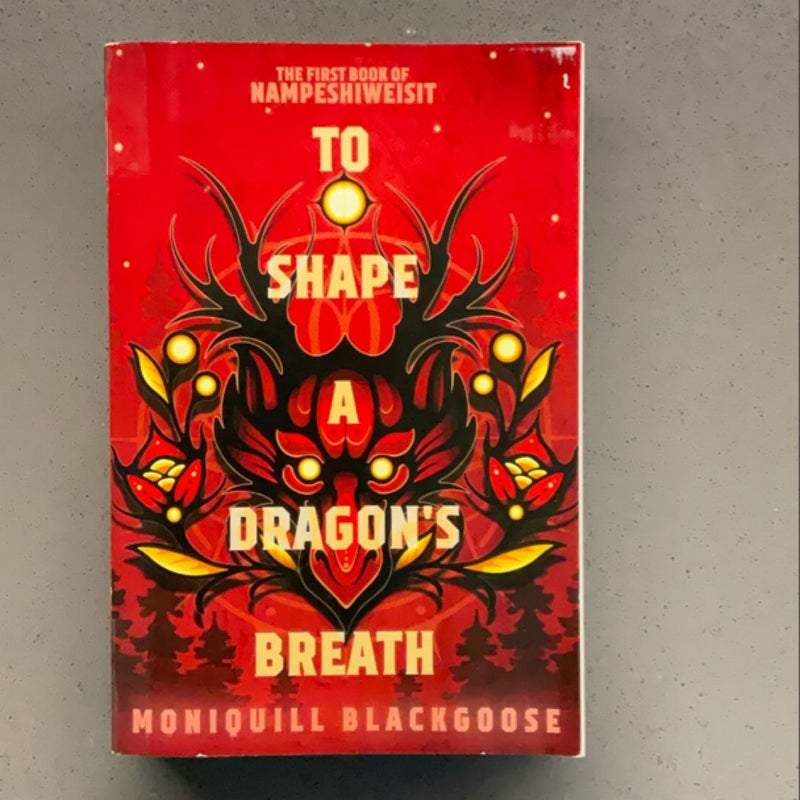 To Shape a Dragon's Breath