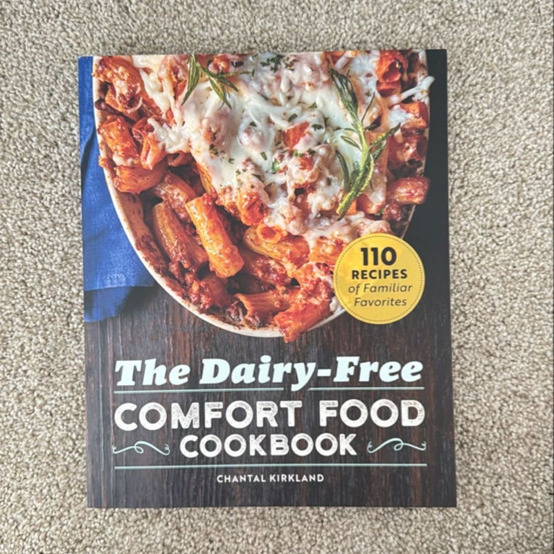 The Dairy-Free Comfort Food Cookbook