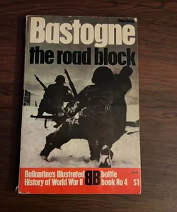 Bastogne the road block