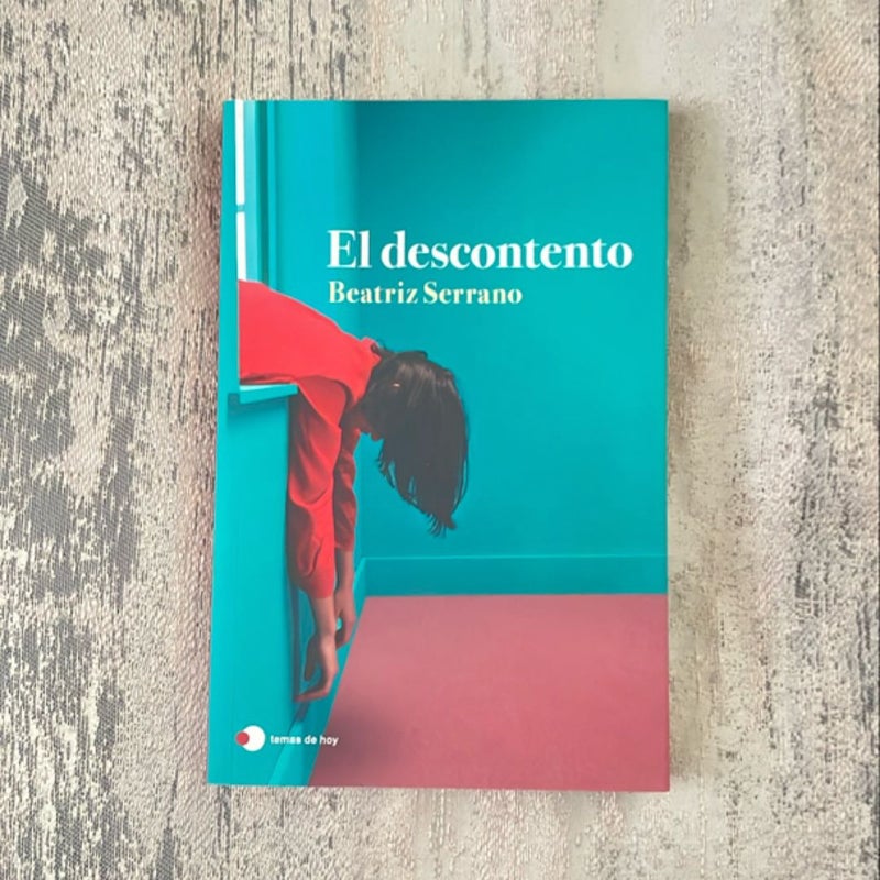 El Descontento (Novela) / Discontent (a Novel)