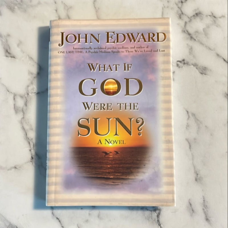 What If God Were the Sun?