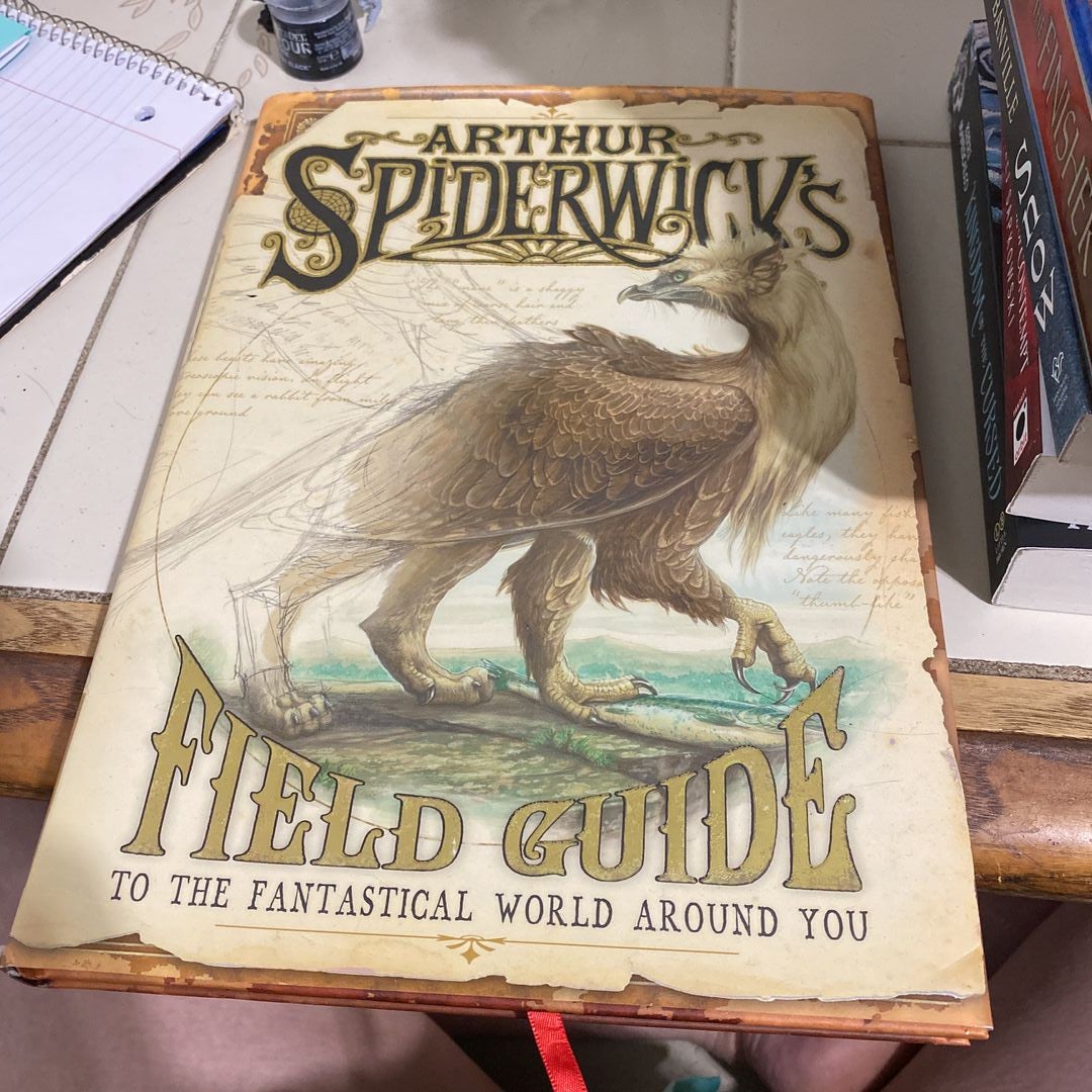 Arthur Spiderwick's Field Guide to the Fantastical World Around You