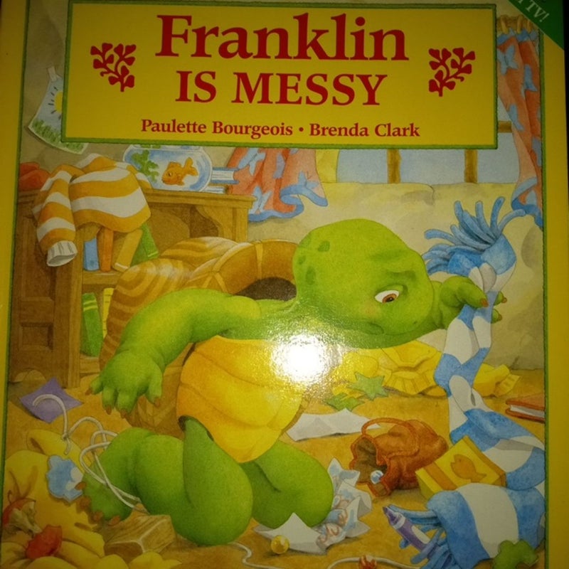 Franklin Is Messy