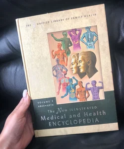 The New Illustrated Medical and Health Encyclopedia Volume I