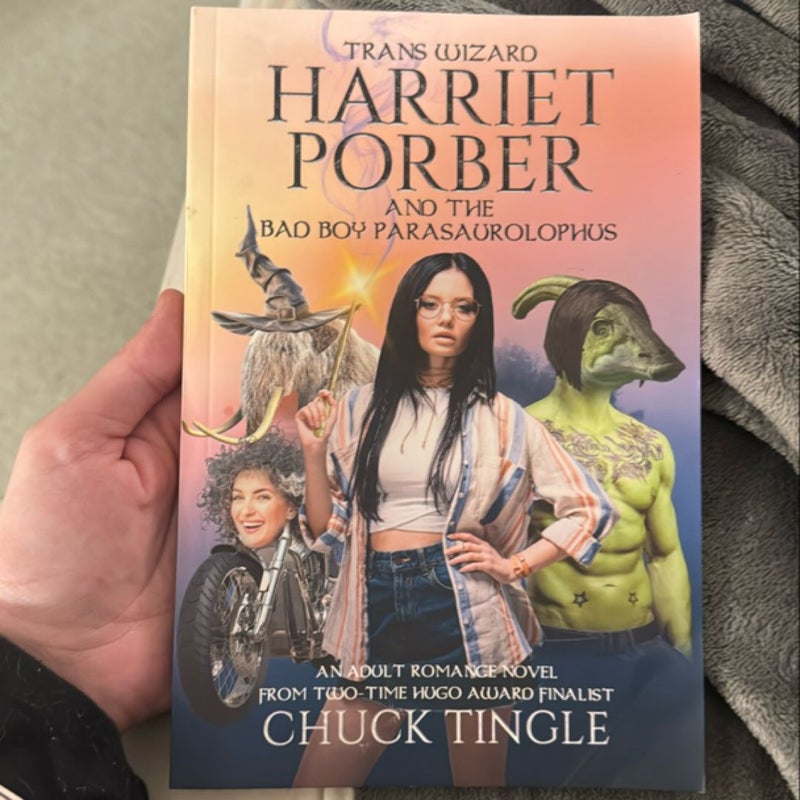 Trans Wizard Harriet Porber and the Bad Boy Parasaurolophus: an Adult Romance Novel