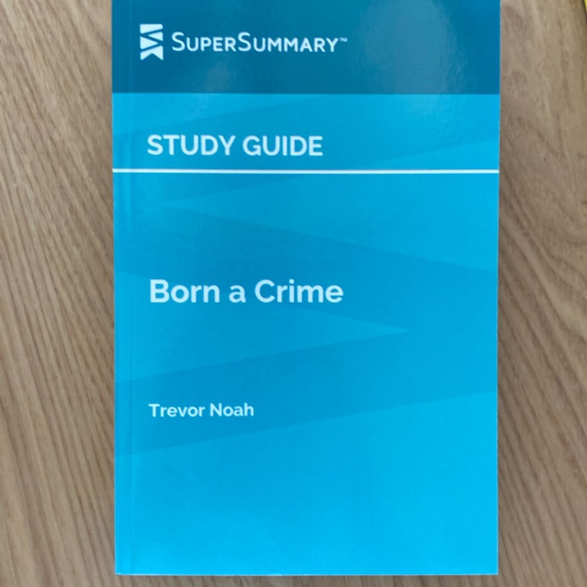 Study Guide: Born a Crime by Trevor Noah (SuperSummary) by SuperSummary